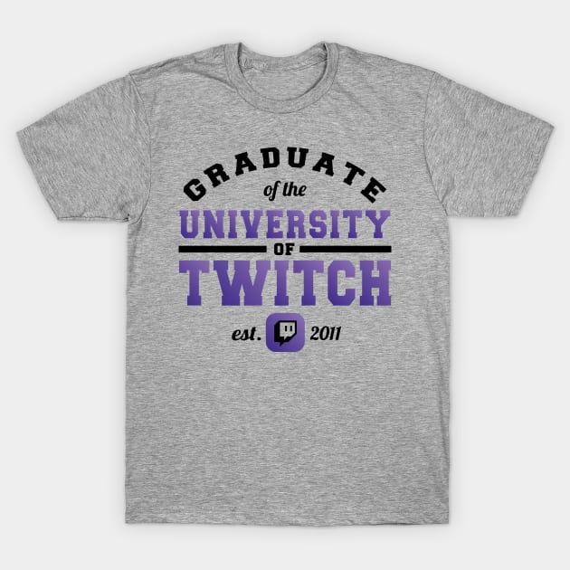 Graduate of the University of Twitch T-Shirt by khearn151